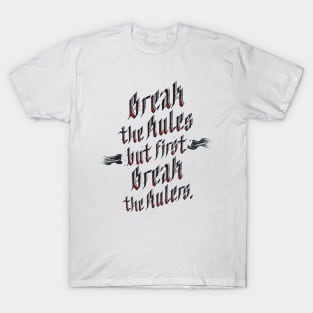 BREAK THE RULES (VARIANT 1) T-Shirt